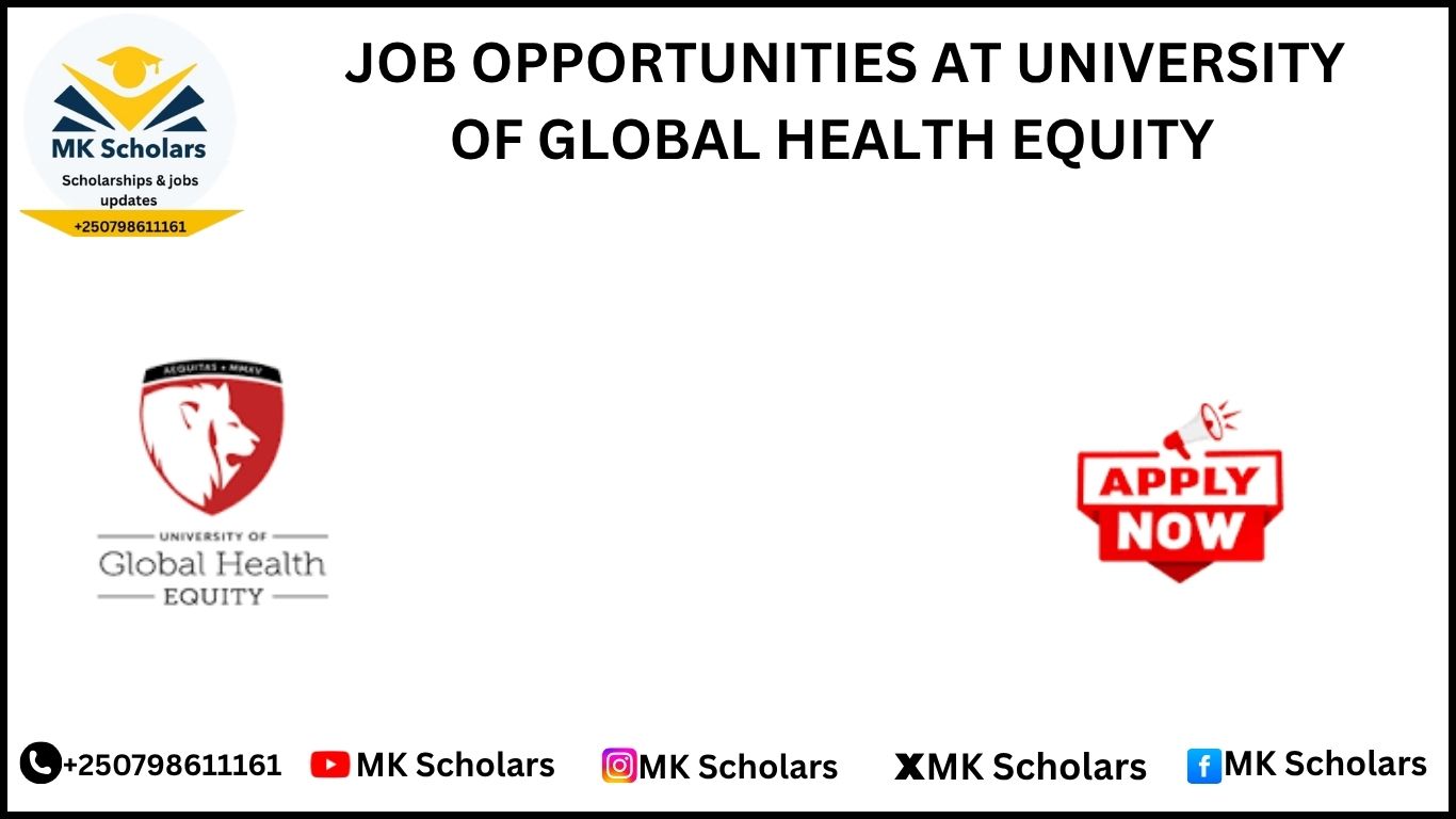 JOB OPPORTUNITIES AT UNIVERSITY OF GLOBAL HEALTH EQUITY 